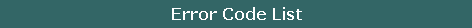 Error Code List