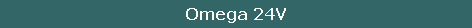 Omega 24V