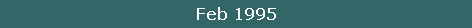 Feb 1995