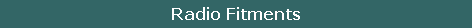 Radio Fitments